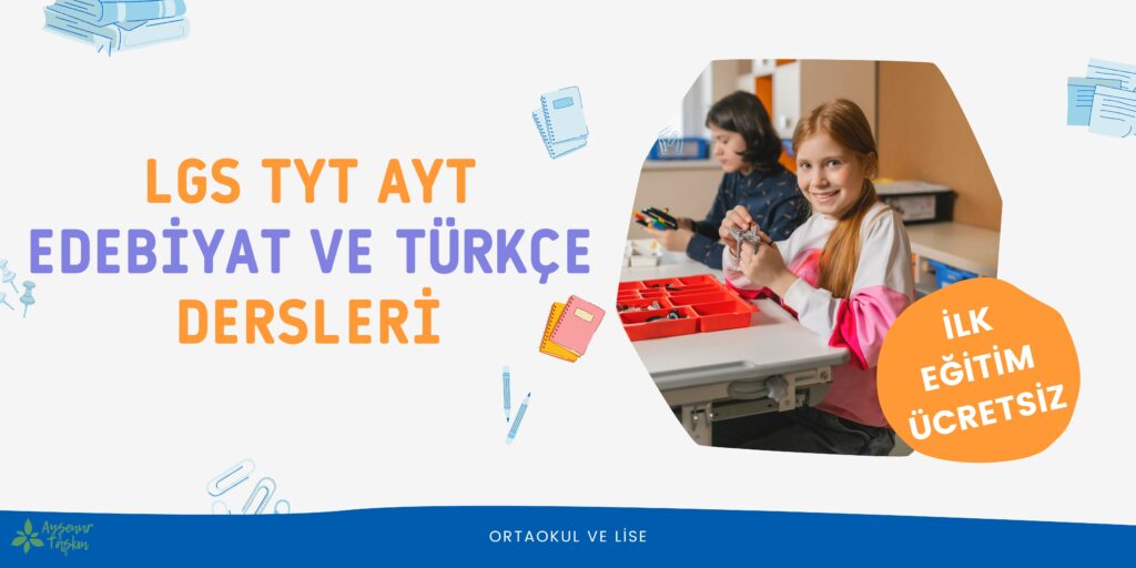 LGS TYT AYT Edebiyat ve Türkçe Dersleri